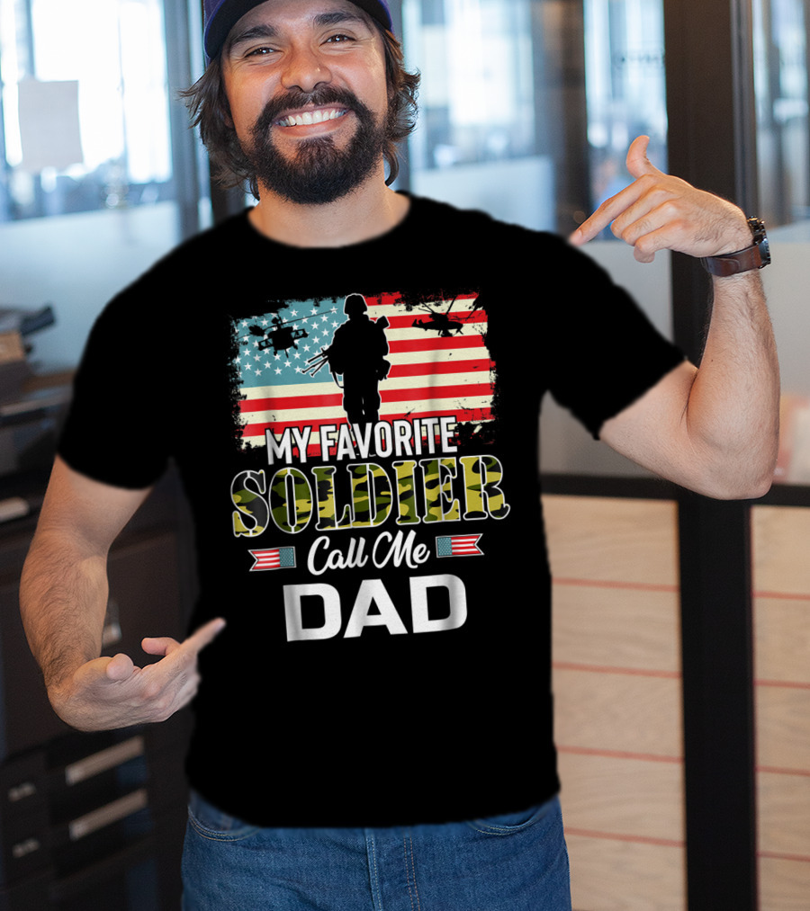 Army Veteran My Favorite Soldier Call Me Dad American Flag Helicopters T-Shirt