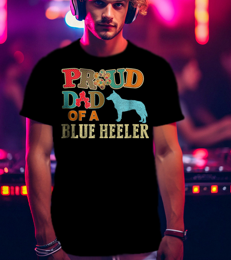 Proud Dad Of A Blue Heeler T-Shirt