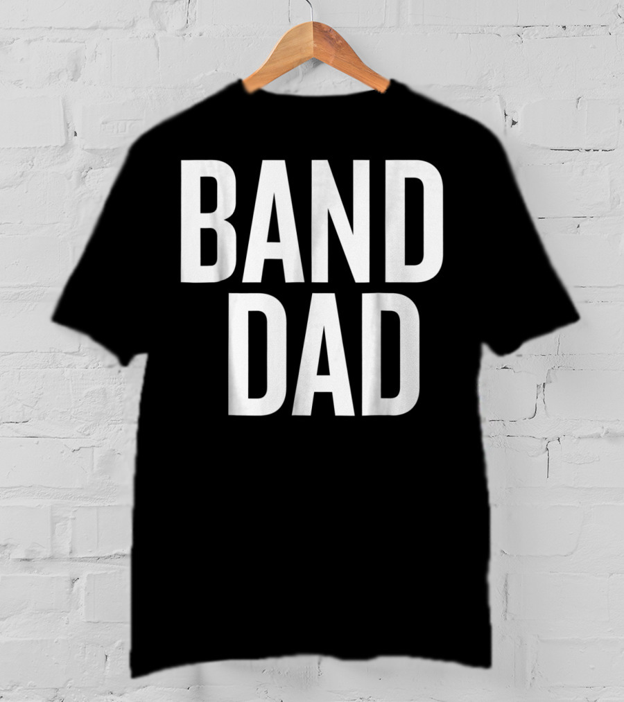Band Dad Music Enthusiast Father T-Shirt