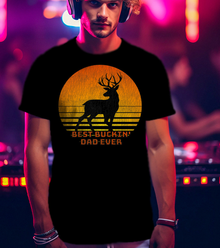 Best Buckin Dad Ever Fun Deer Hunting Retro Sunset T-Shirt