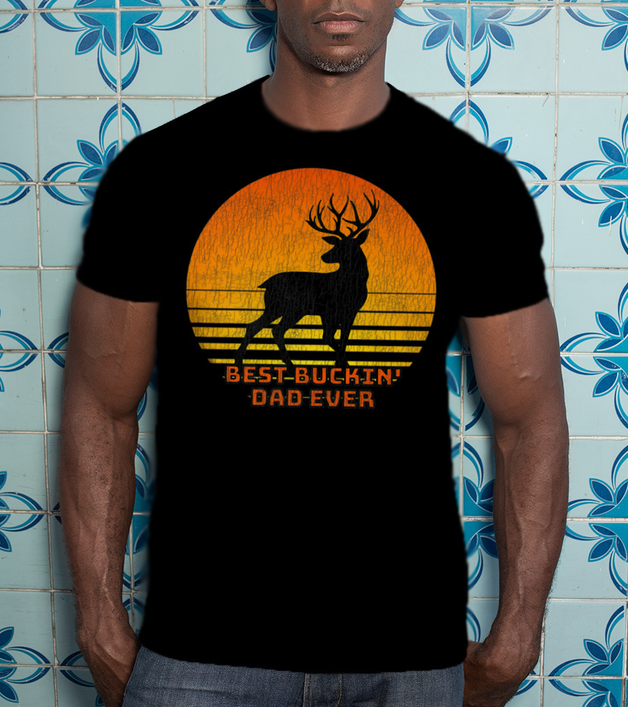 Best Buckin Dad Ever Fun Deer Hunting Retro Sunset T-Shirt