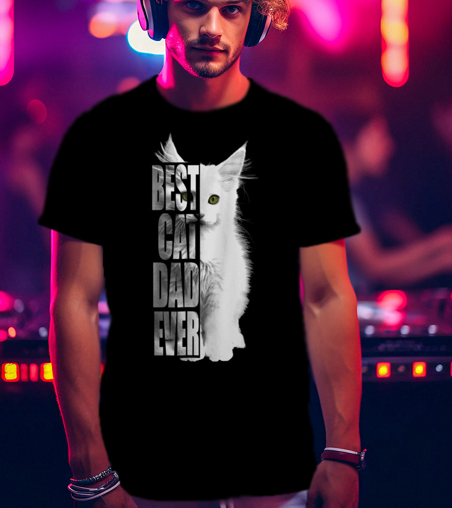 Best Cat Dad Ever White Cat T-Shirt