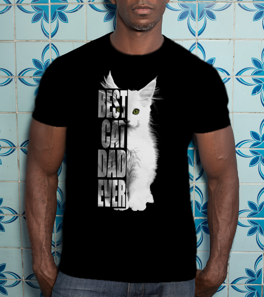 Best Cat Dad Ever White Cat T-Shirt