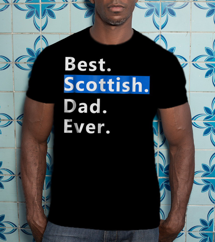 Best Scottish Dad Ever Bold Blue T-Shirt