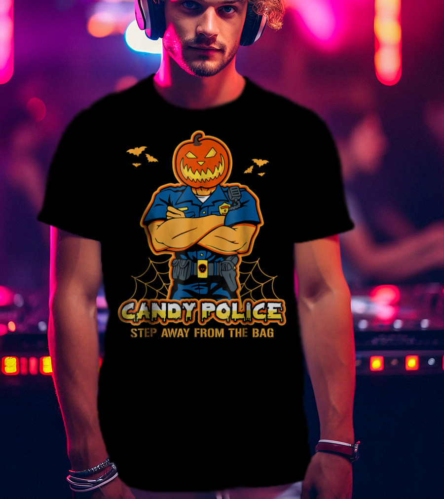 Candy Police Step Away From The Bag T-Shirt