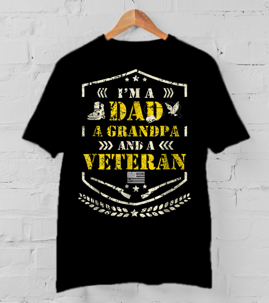 I'm A Dad A Grandpa And A Veteran American Flag Pride Distress Veteran Day T-Shirt