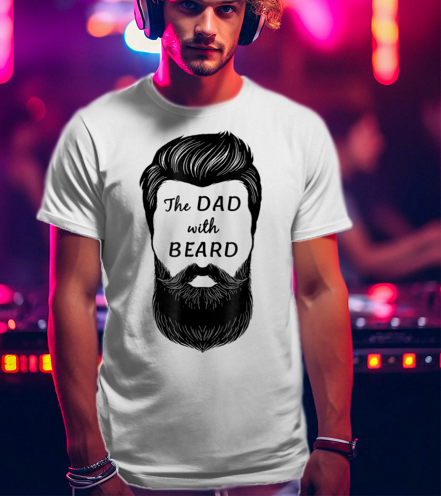 The Awesome Dad With Beard T-Shirt