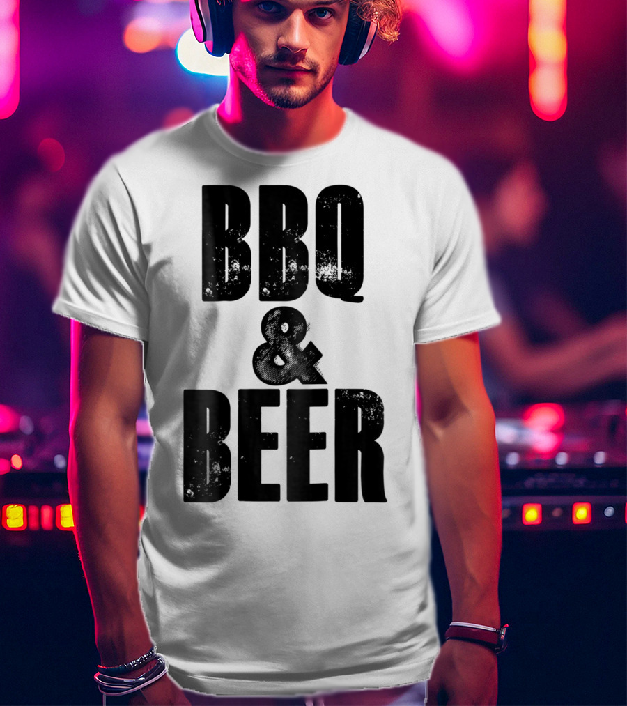 BBQ And Beer Dad Father Papa Husband BBQ And Beer T-Shirt