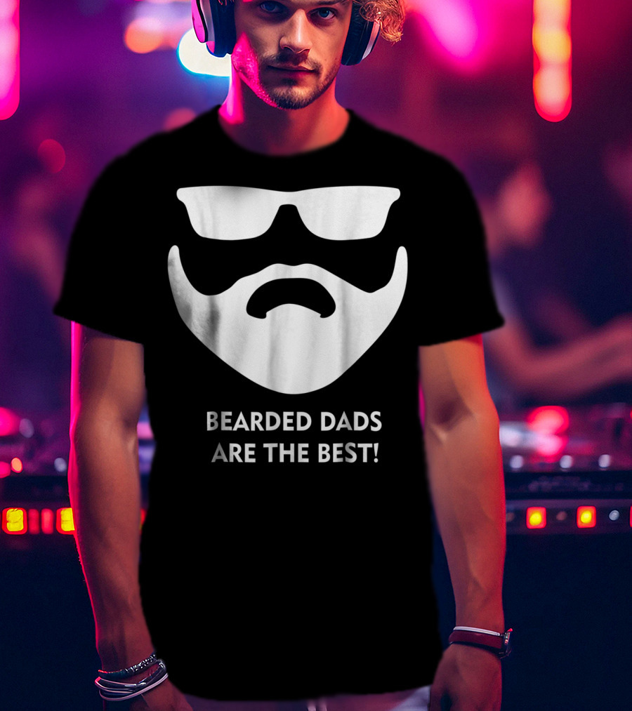 Bearded Dads Are The Best Dad Beard Beard Dad65 T-Shirt