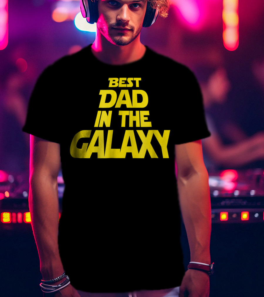 Best Dad In The Galaxy Funny Text Star Wars T-Shirt
