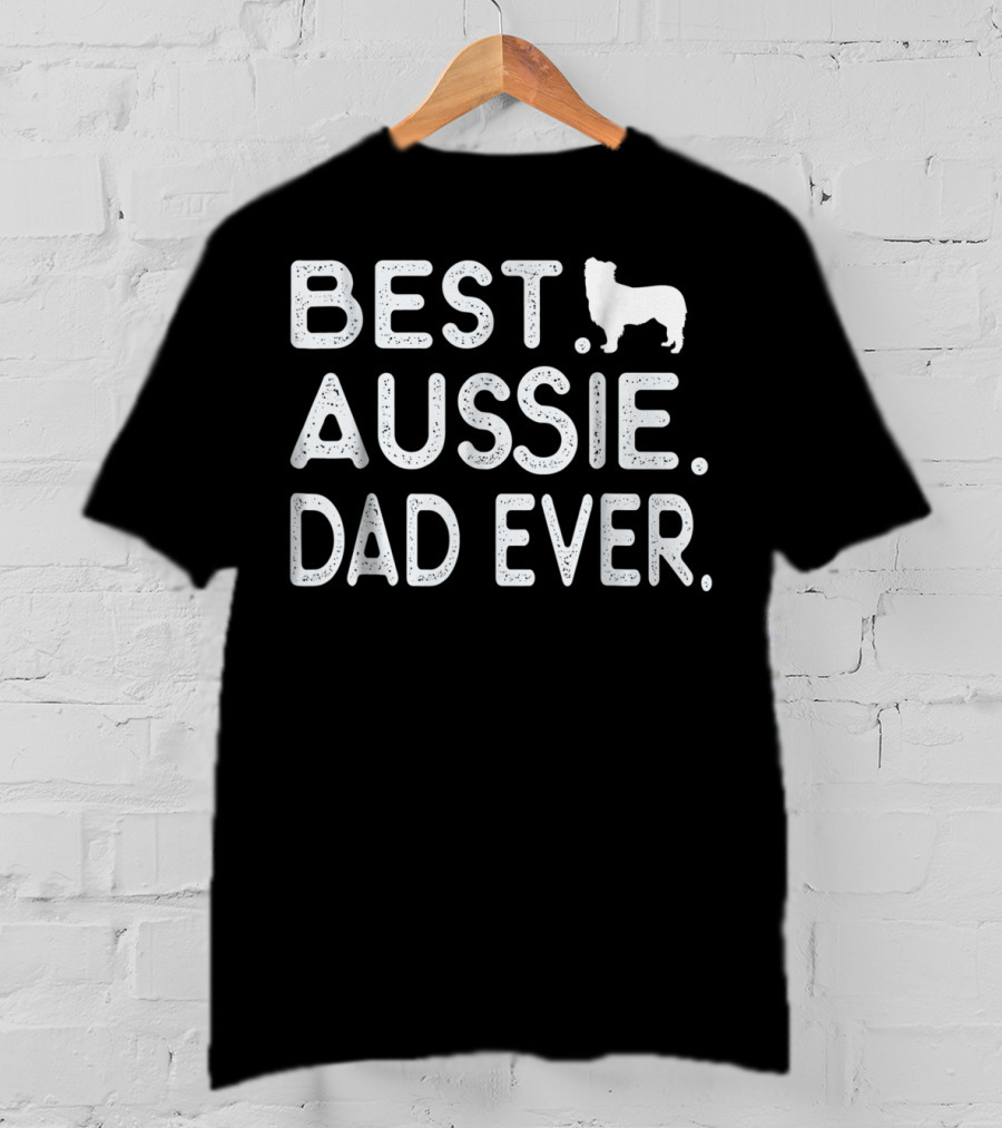 Best Aussie Dad Ever Dog T-Shirt