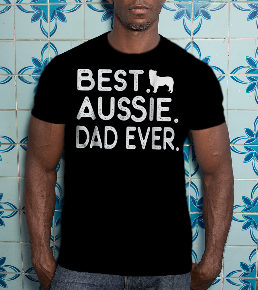 Best Aussie Dad Ever Dog T-Shirt