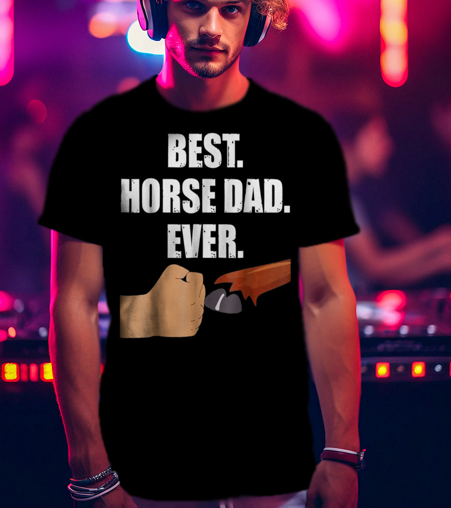Best Horse Dad Ever Fist Bump With Hoof T-Shirt