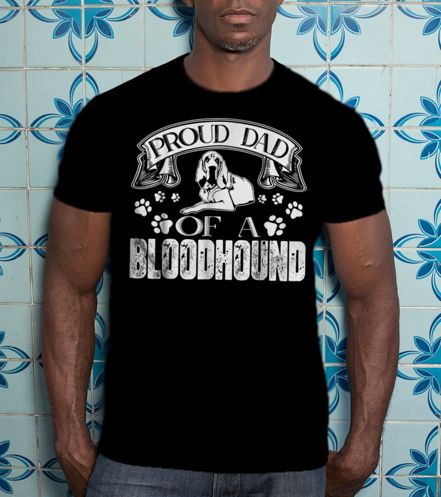 Proud Dad Of A Bloodhound With Paw Prints And Banner T-Shirt