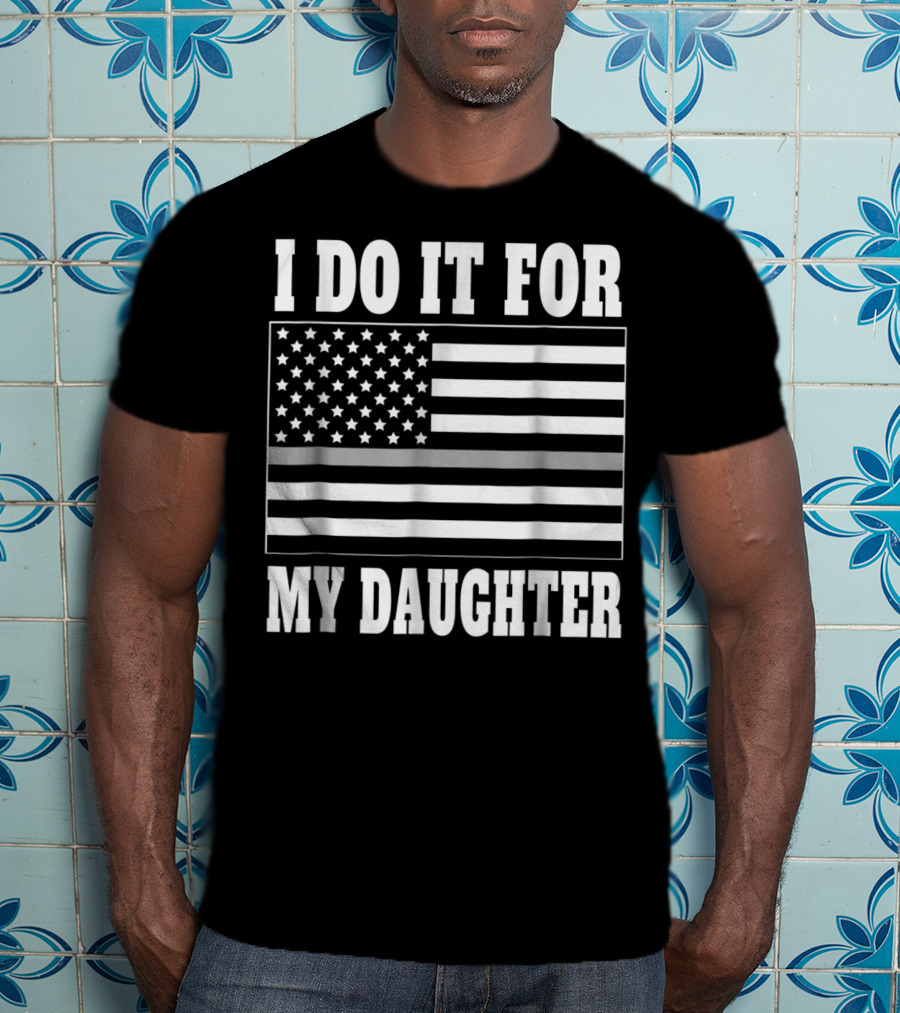 Correctional Officer Dad Thin Gray Line I Do It For My Daughter T-Shirt