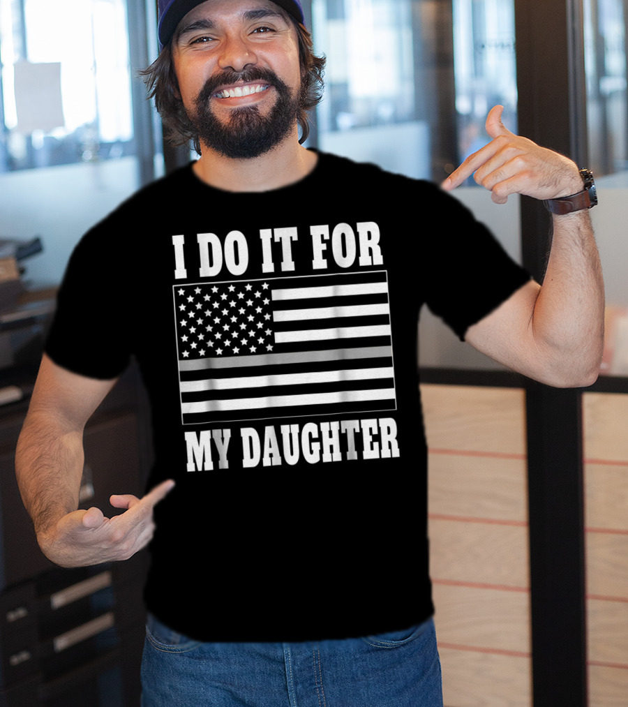 Correctional Officer Dad Thin Gray Line I Do It For My Daughter T-Shirt