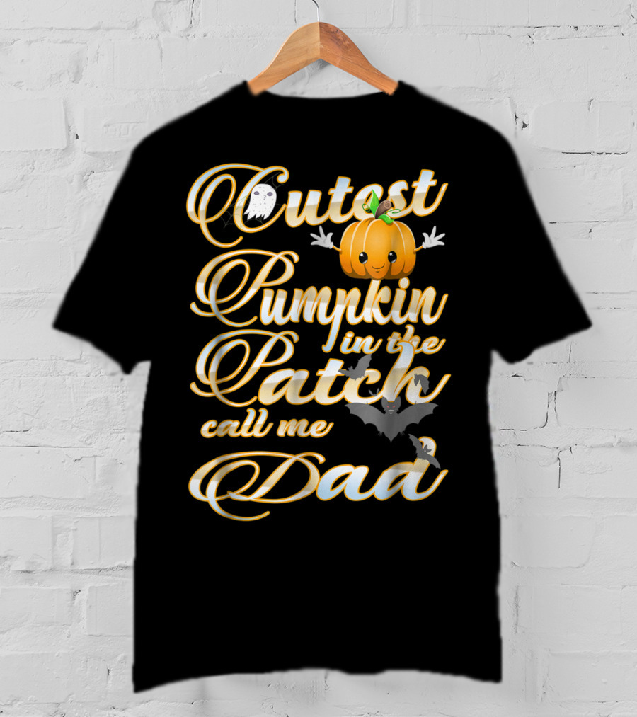 Cutest Pumpkin In The Patch Call Me Dad Halloween Costume 16 T-Shirt