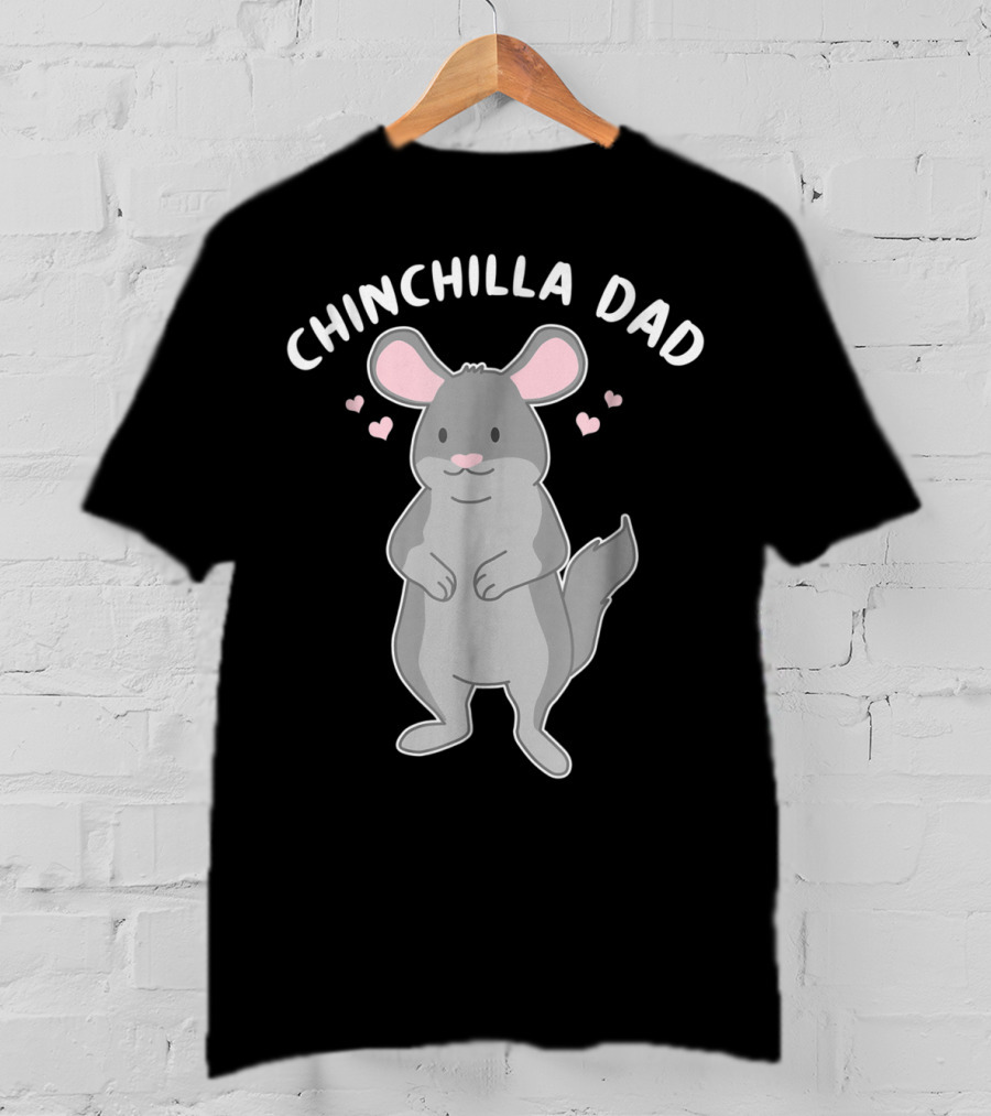Chinchilla Dad Cute Funny Pet Lover With Hearts T-Shirt