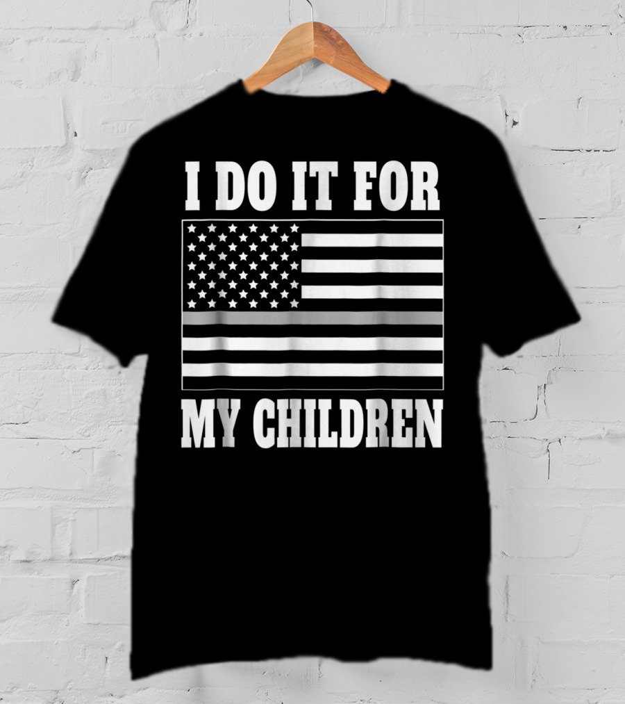Corrections Officer Dad I Do It For My Children Thin Gray Line Flag T-Shirt