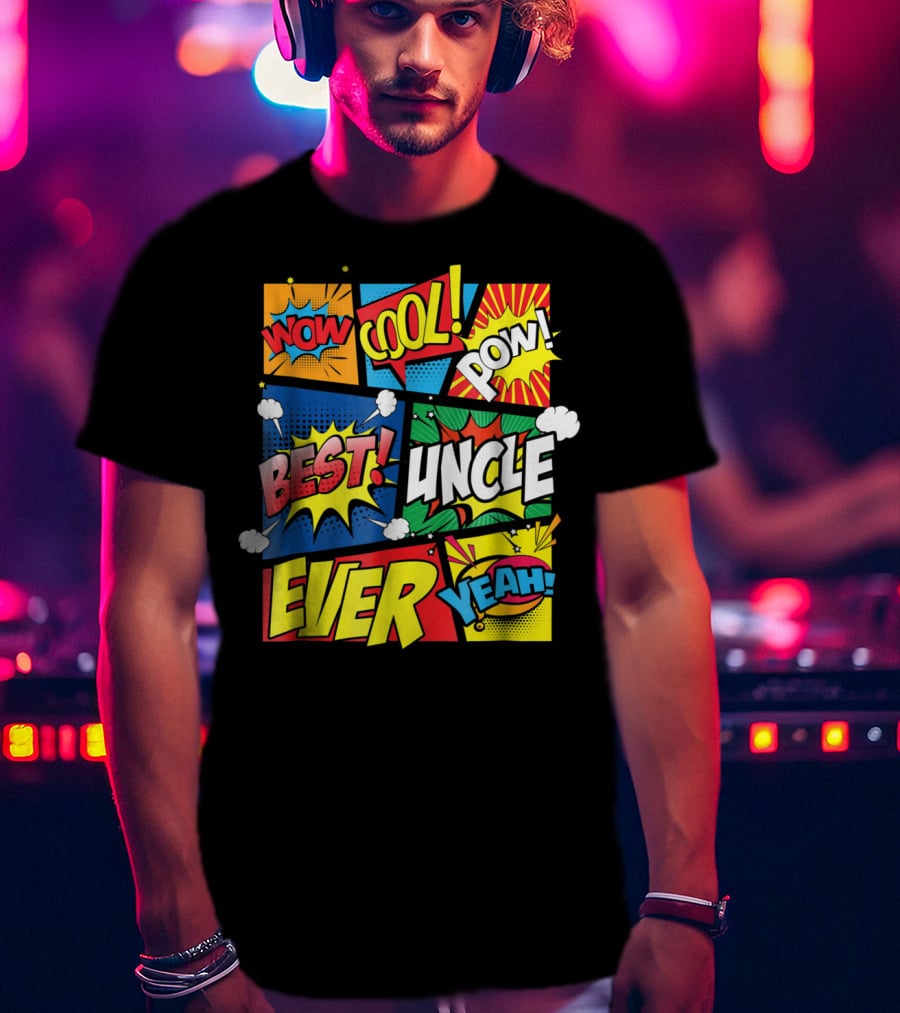 Best Uncle Ever Wow Cool Pow Comic Book T-Shirt