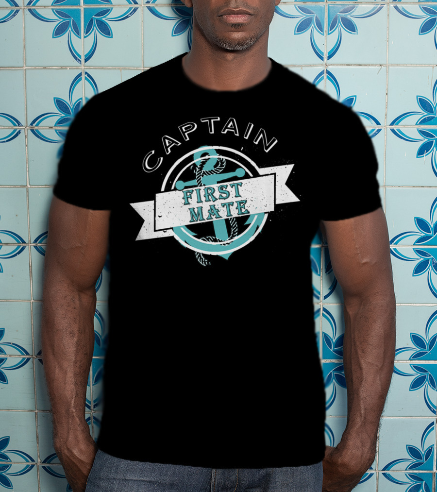 Captain First Mate Sailor Anchor Dad T-Shirt