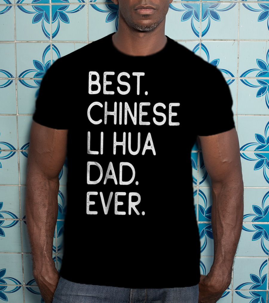 Best Chinese Li Hua Dad Ever Kitten Lovers Owner T-Shirt