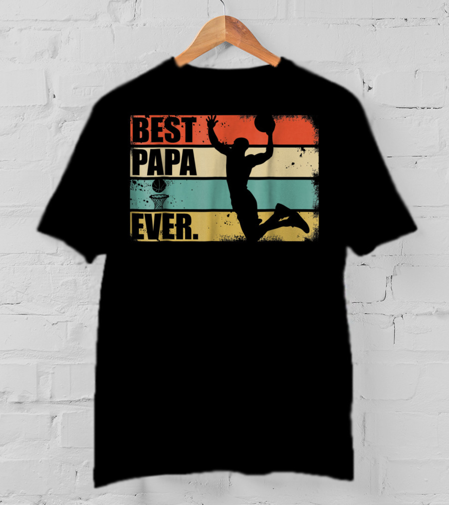 Best Papa Ever Basketball Dunk T-Shirt