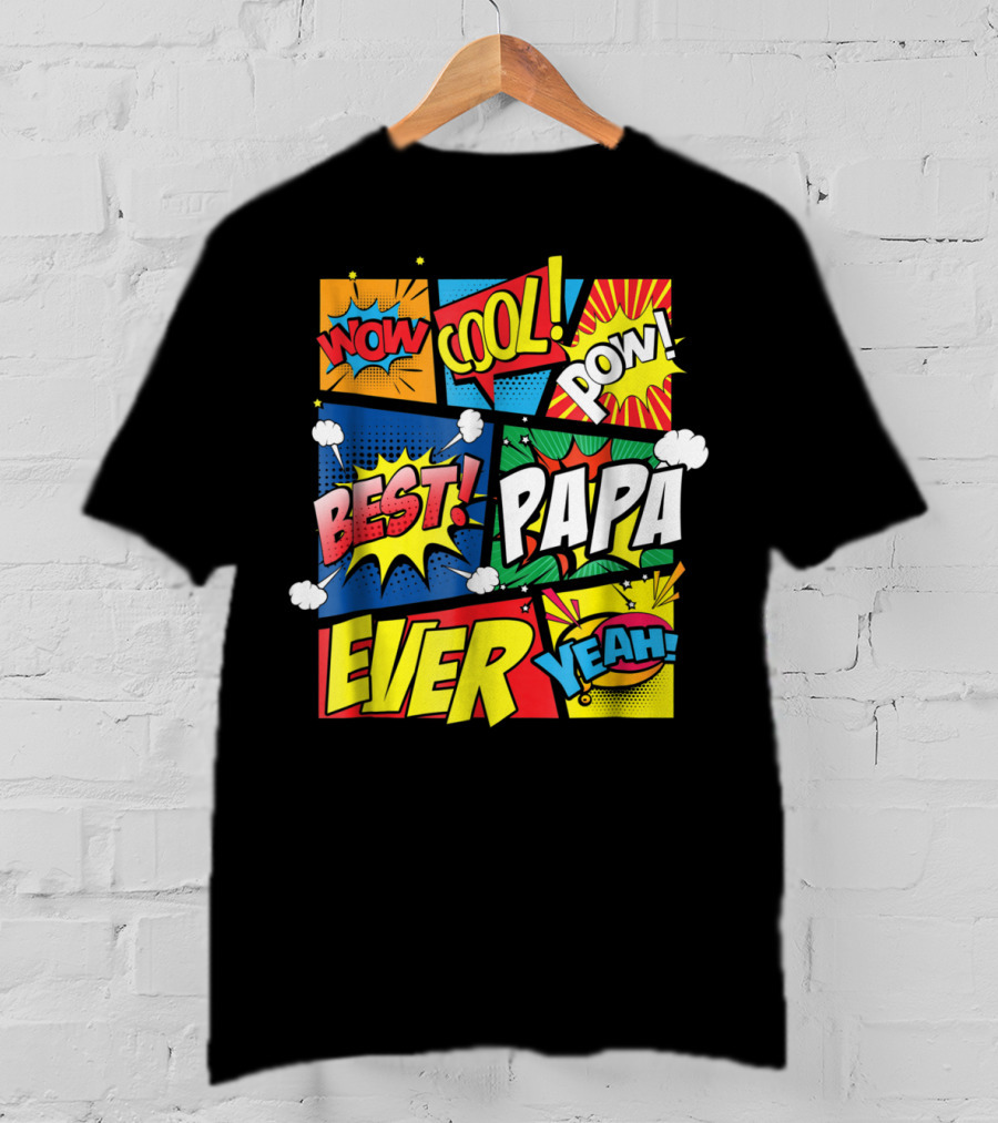 Best Papa Ever Wow Cool Pow Comic Book Family Dad King T-Shirt
