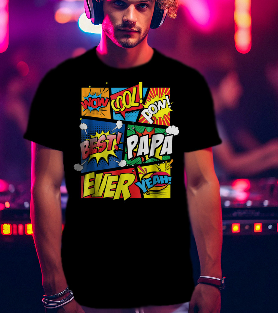 Best Papa Ever Wow Cool Pow Comic Book Family Dad King T-Shirt