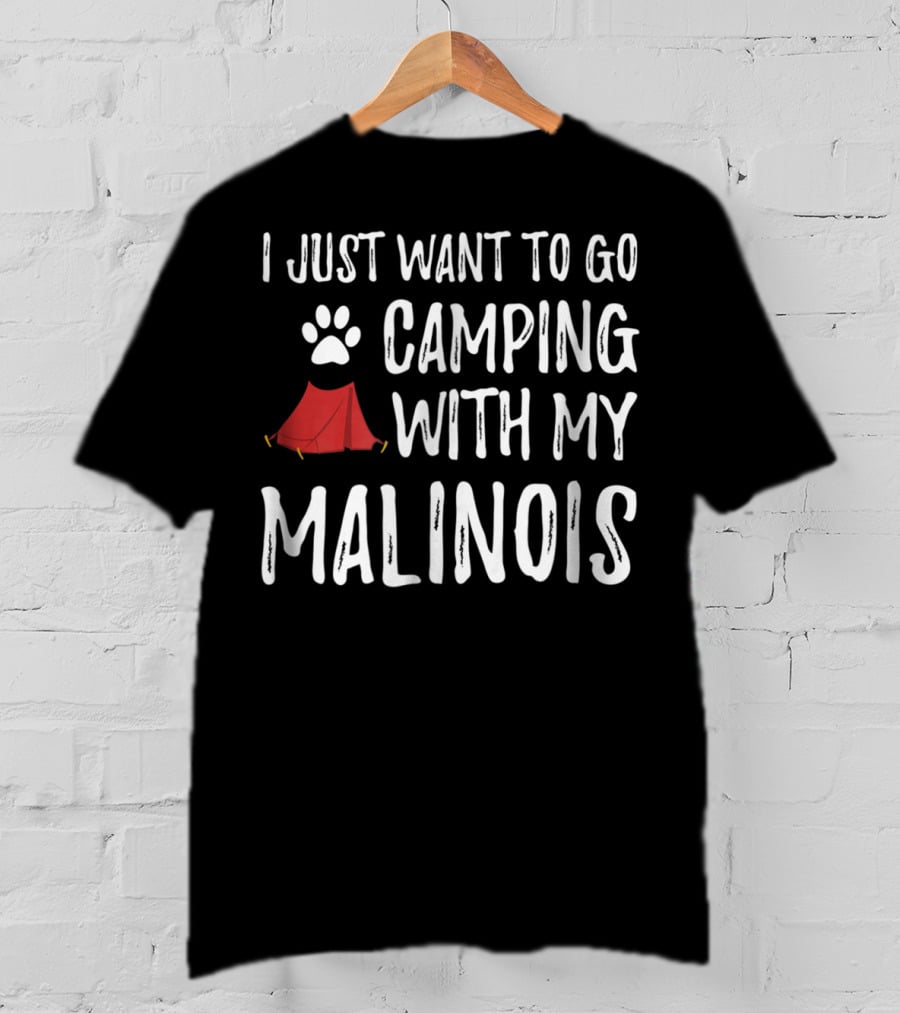 I Just Want To Go Camping With My Malinois Paw Print Tent T-Shirt
