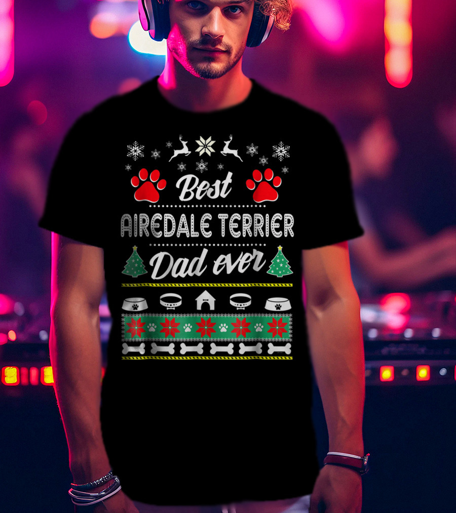 Best Airedale Terrier Dad Ever Christmas Ugly T-Shirt