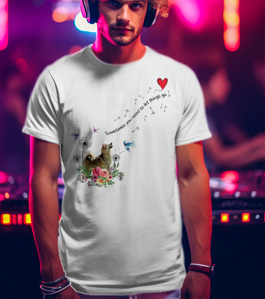 Alaskan Malamute Dog Sometimes You Need To Let Things Go T-Shirt