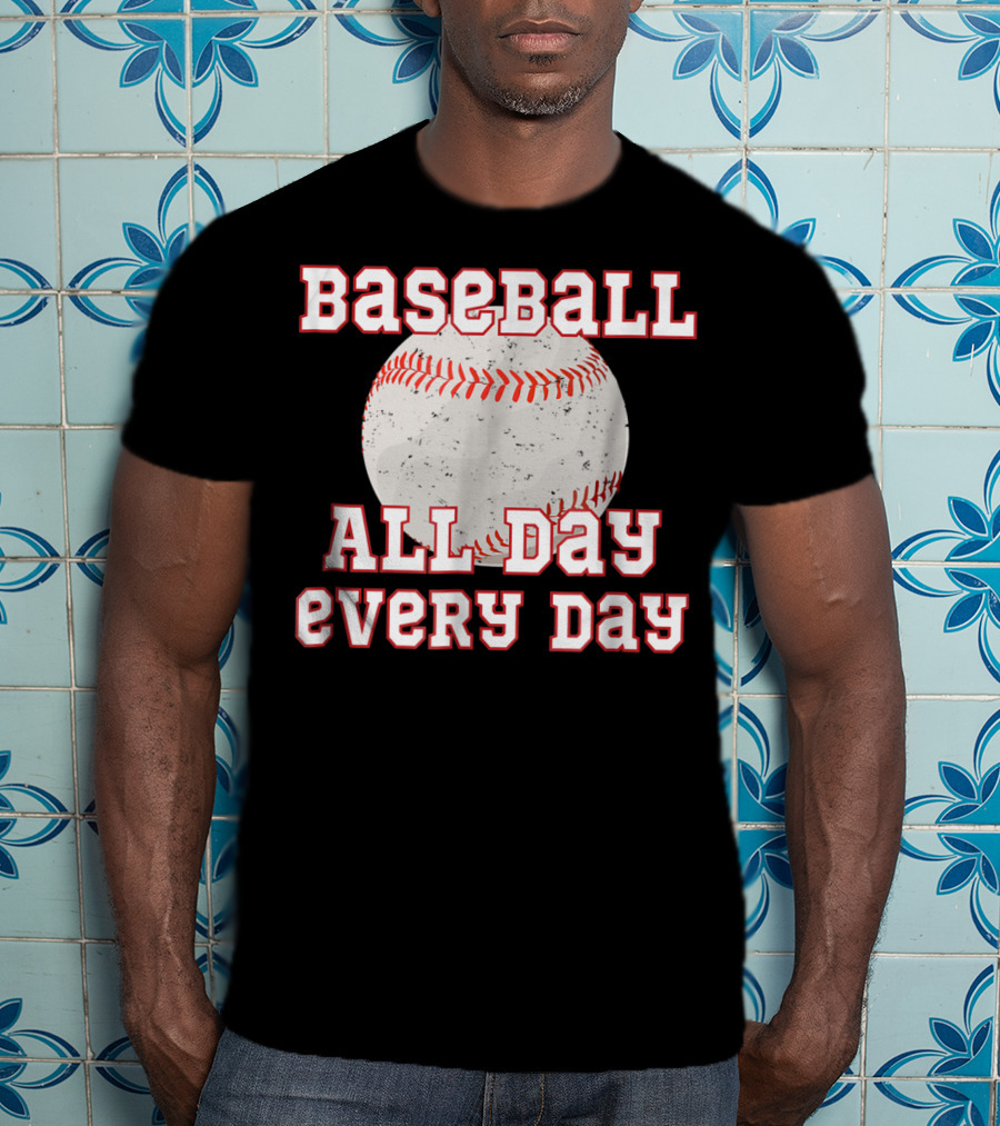 Baseball All Day Every Day Funny Baseball Mom Dad38 T-Shirt