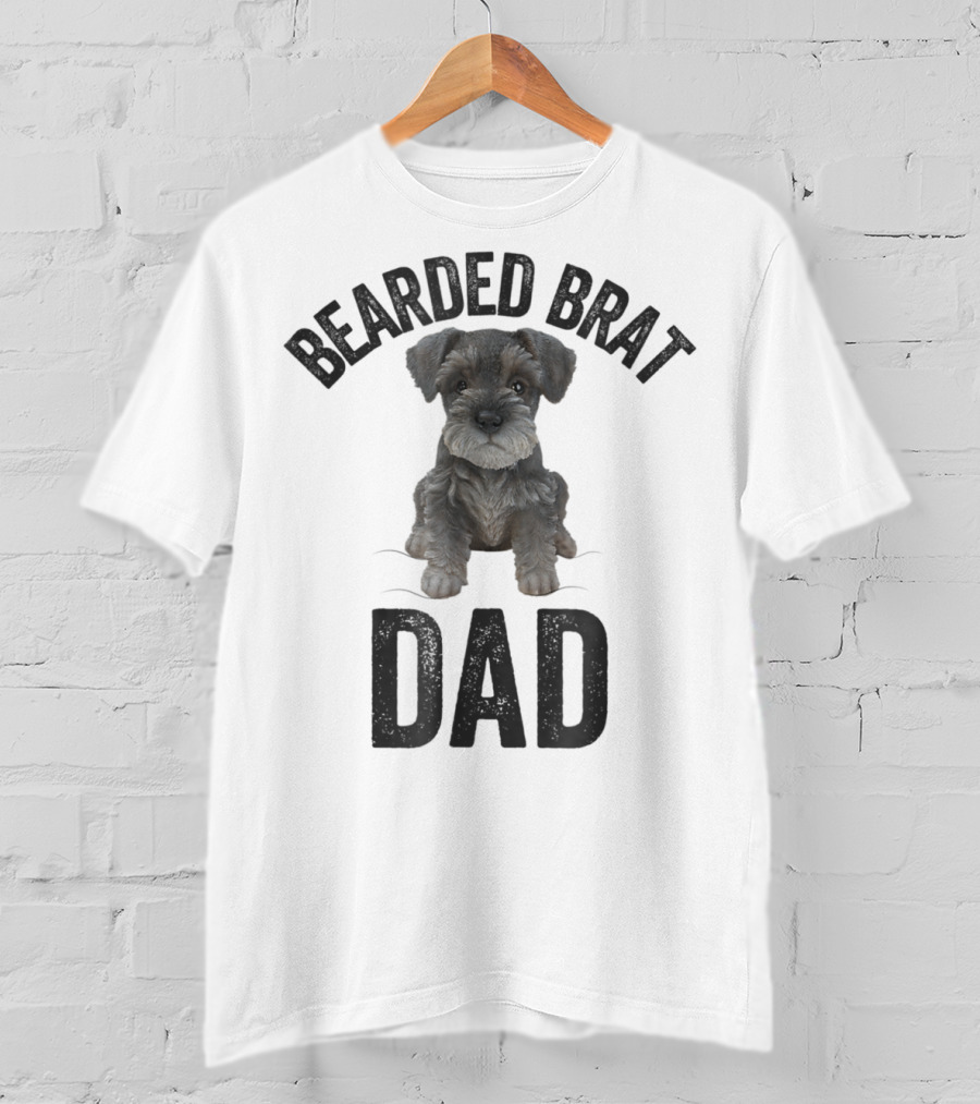 Bearded Brat Dad Miniature Schnauzer T-Shirt