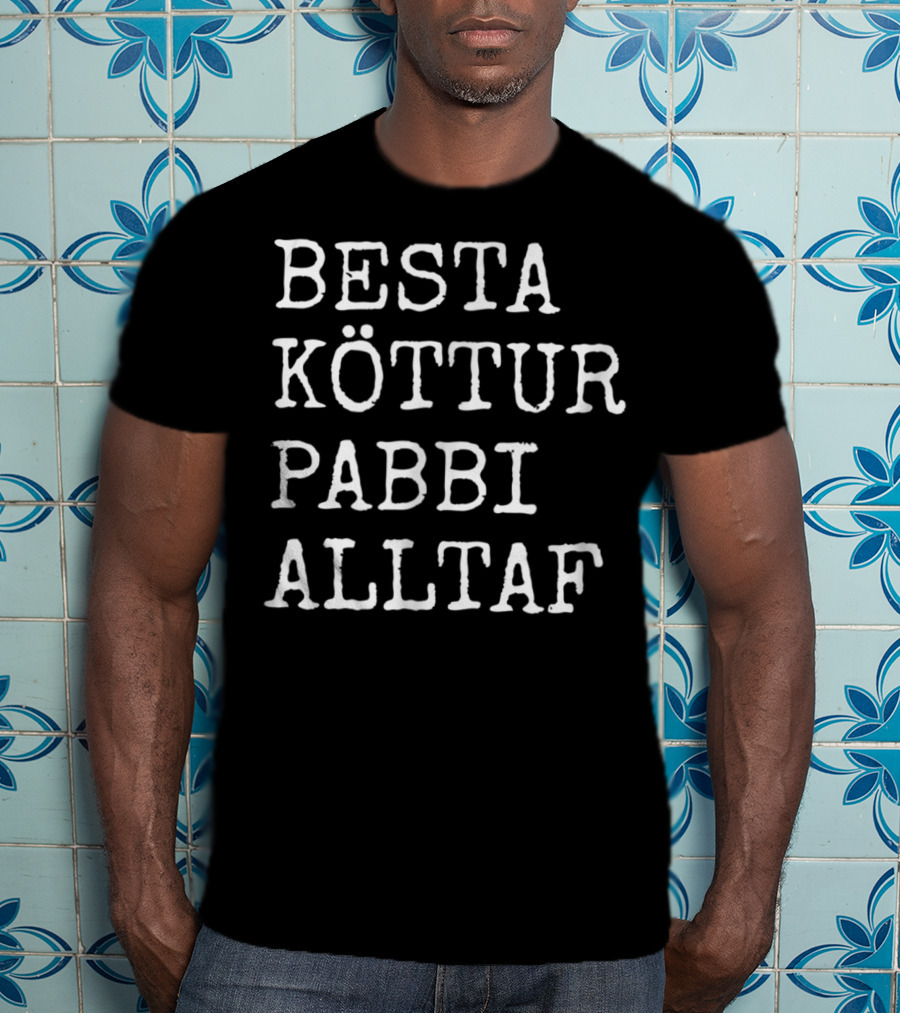 Bestu Köttur Pabbi Alltaf Besta Cat Dad Ever Iceland Dad Life T-Shirt