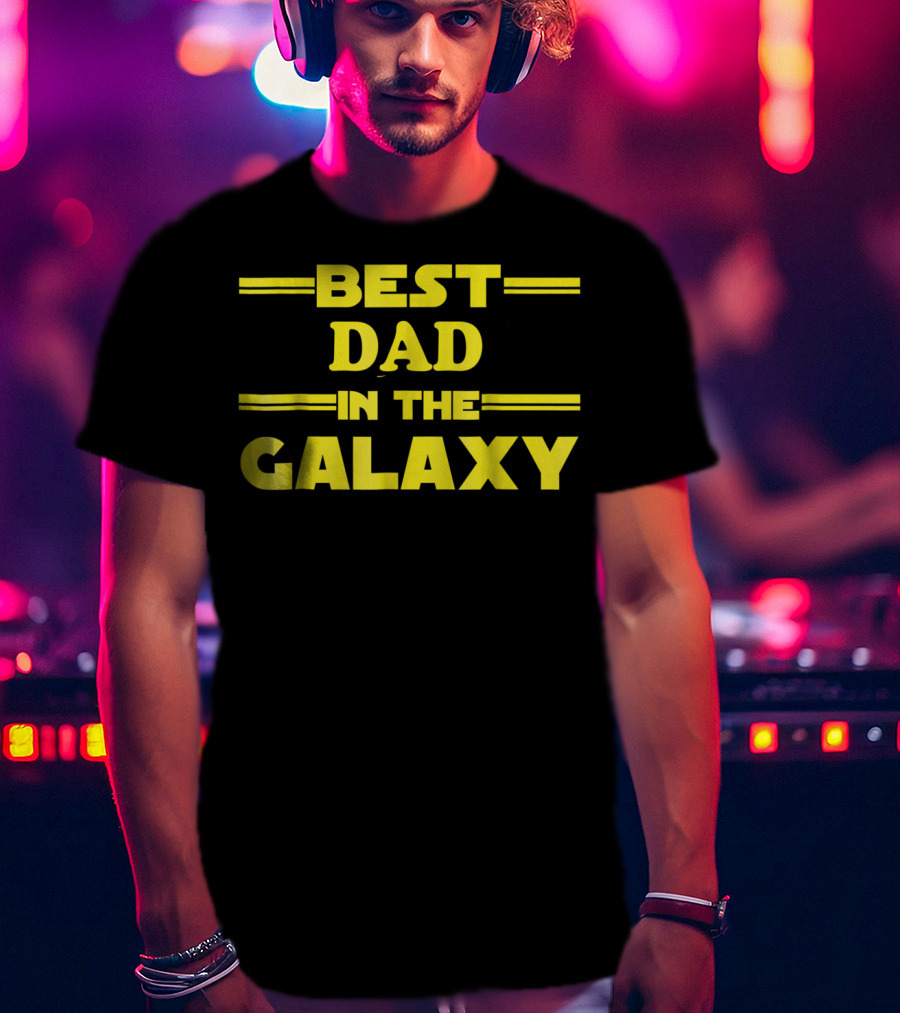 Best Dad In The Galaxy Nerdy Father Star Wars Inspired T-Shirt
