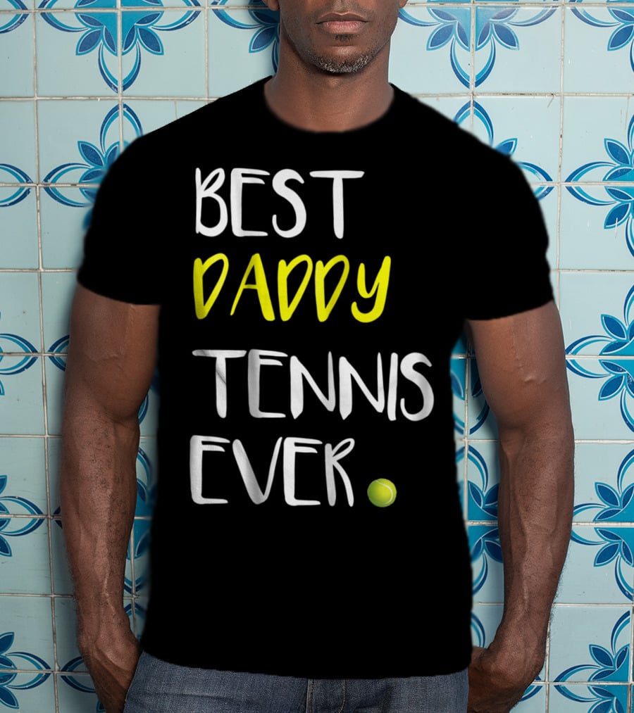 Best Daddy Tennis Ever From Tennis Lover84 Tennis Ball T-Shirt