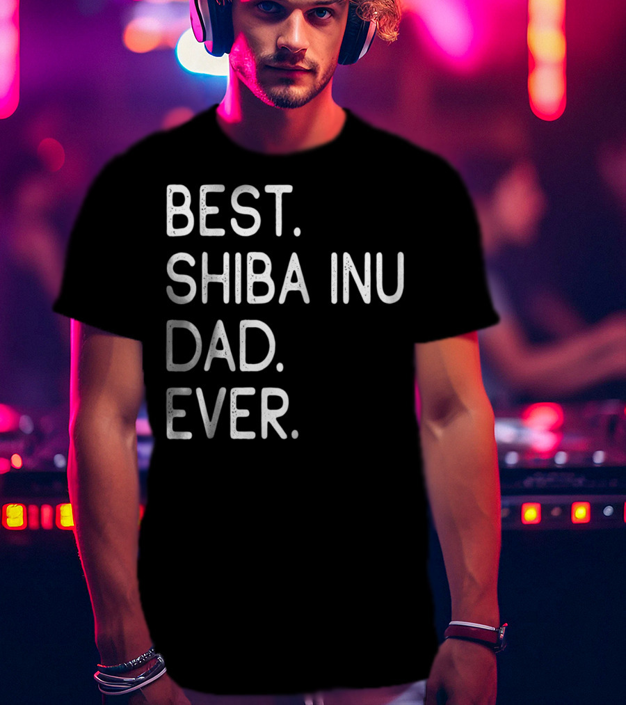Best Shiba Inu Dad Ever Proud Master Lover Holidays50 T-Shirt