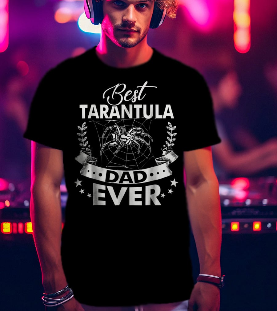 Best Tarantula Dad Ever T-Shirt