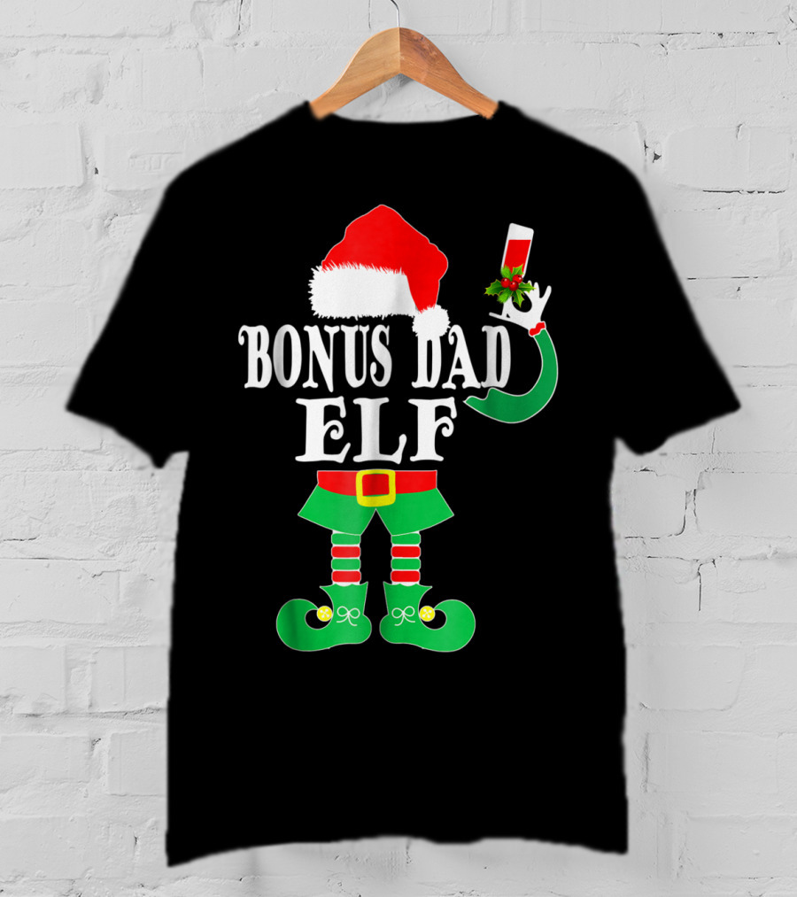 BONUS DAD ELF Christmas Santa Hat With Festive Drink And Elf Costume T-Shirt