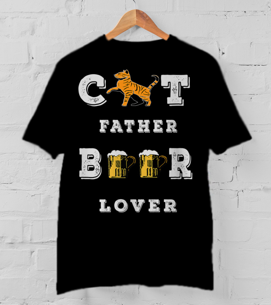 Cat Father Beer Lover Funny Best Cat Dad Beer Mug Love77 T-Shirt