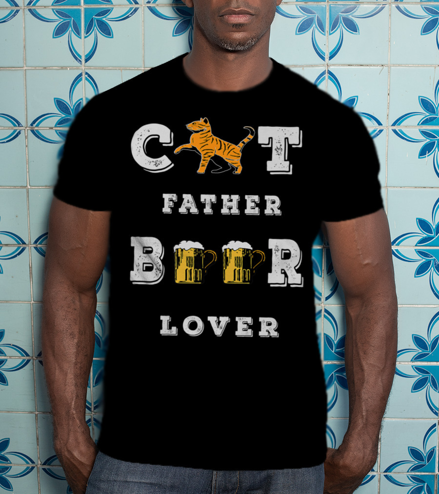 Cat Father Beer Lover Funny Best Cat Dad Beer Mug Love77 T-Shirt