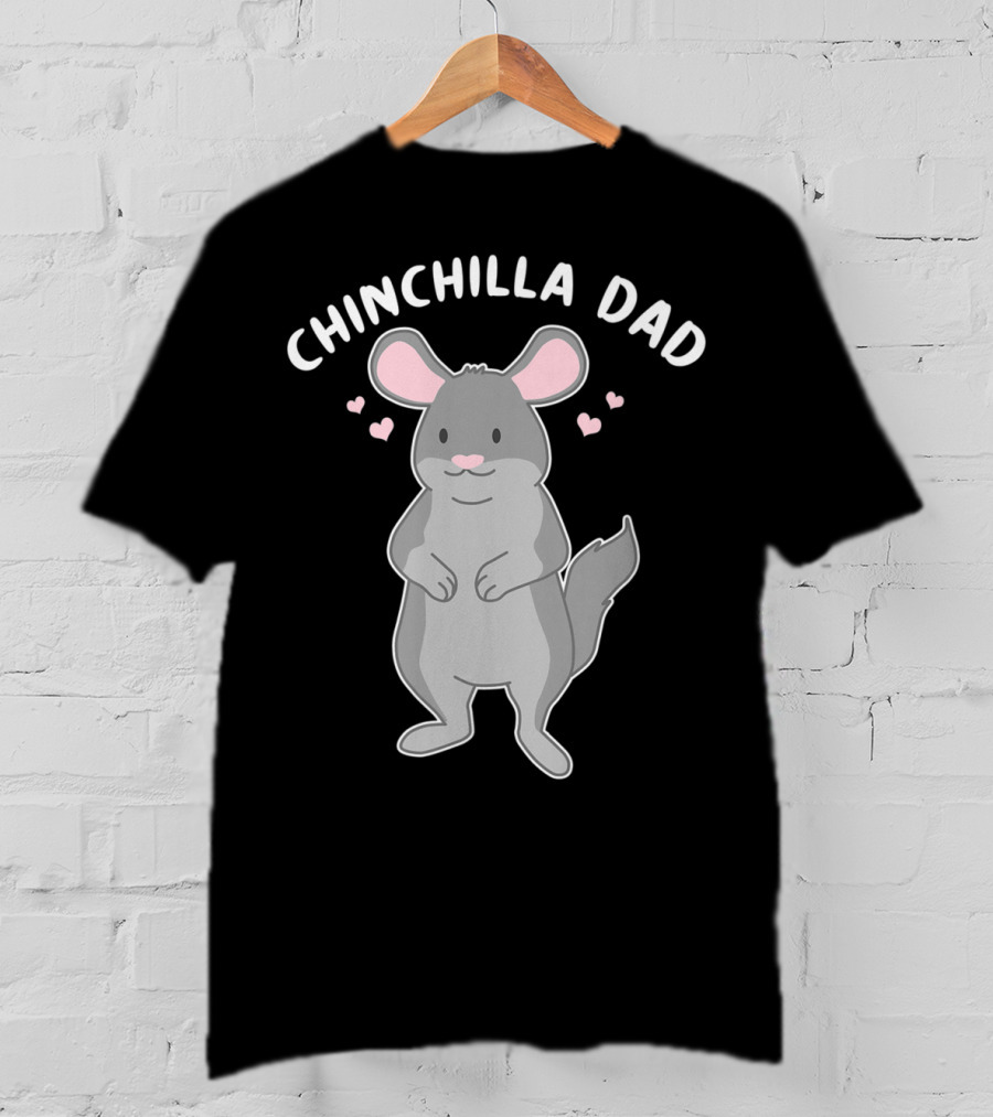 Chinchilla Dad Cute Funny Animal Pet Father With Hearts T-Shirt