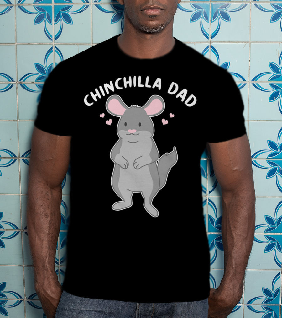Chinchilla Dad Cute Funny Animal Pet Father With Hearts T-Shirt