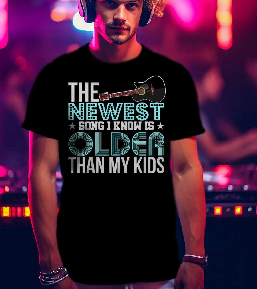 The Newest Song I Know Is Older Than My Kids Acoustic Guitar Dad Grandpa Grandma65 T-Shirt