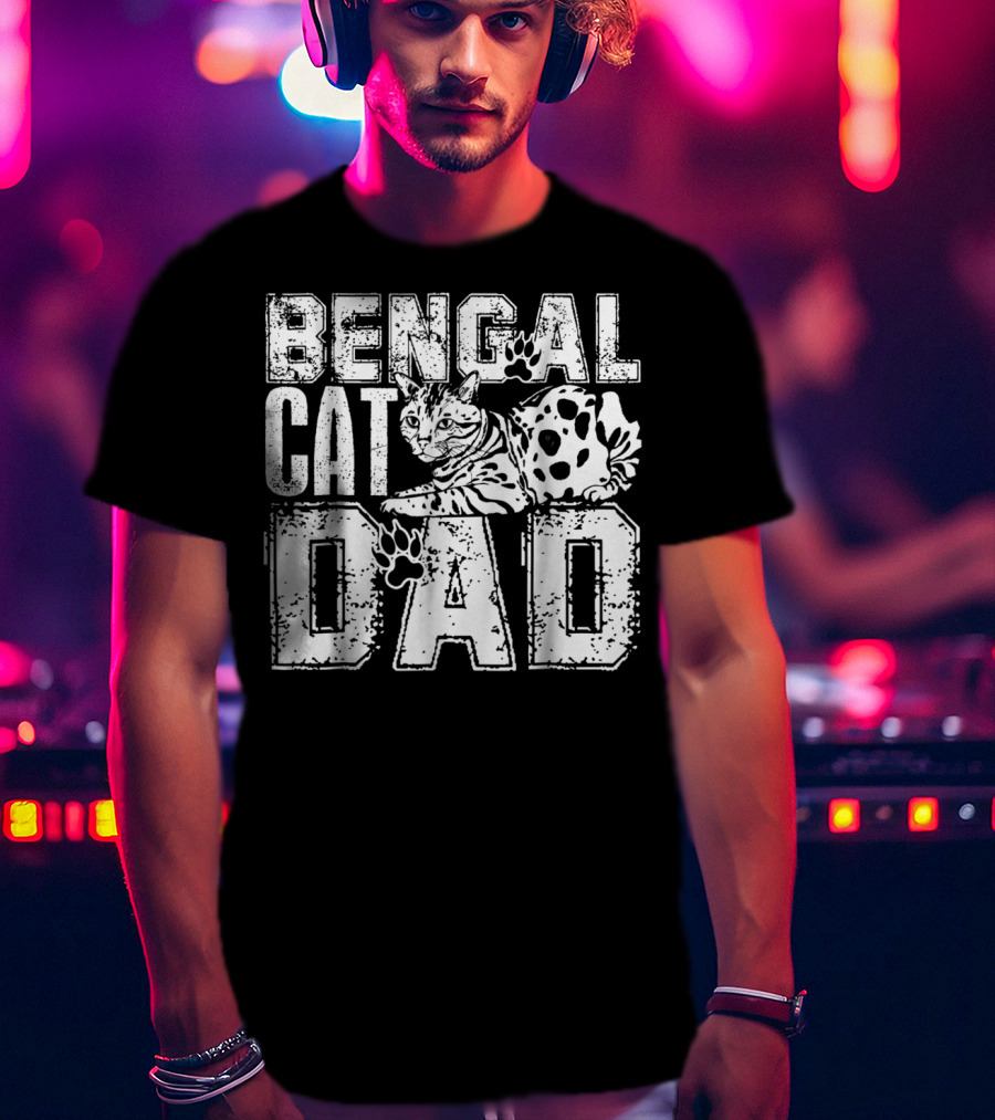 Bengal Cat Dad Bengal Cat Dad T-Shirt