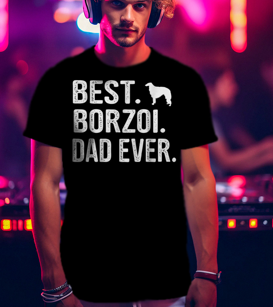 Best Borzoi Dad Ever Borzoi Dog T-Shirt
