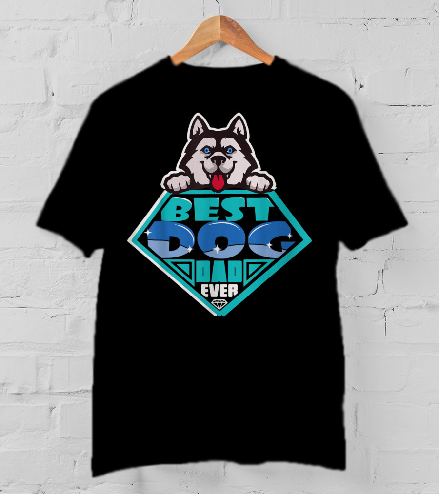 Best Dog Dad Ever Funny Dog Lovers98 Husky Badge T-Shirt
