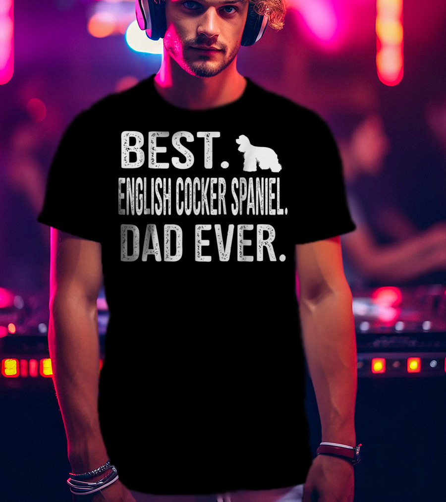 Best English Cocker Spaniel Dad Ever T-Shirt