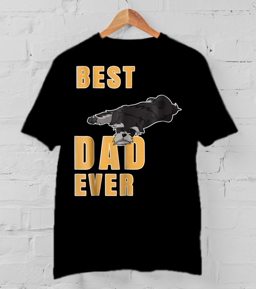 Best Dad Ever Miniature Schnauzer T-Shirt